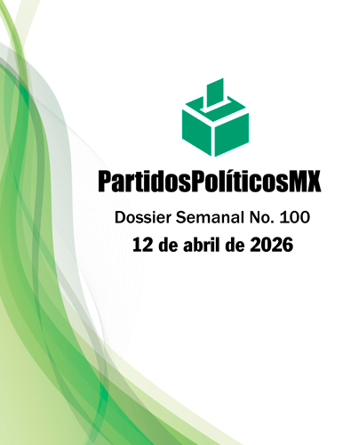 Dossier-PartidosPoliticosMX-No-100--12-de-abril-de-2026-1